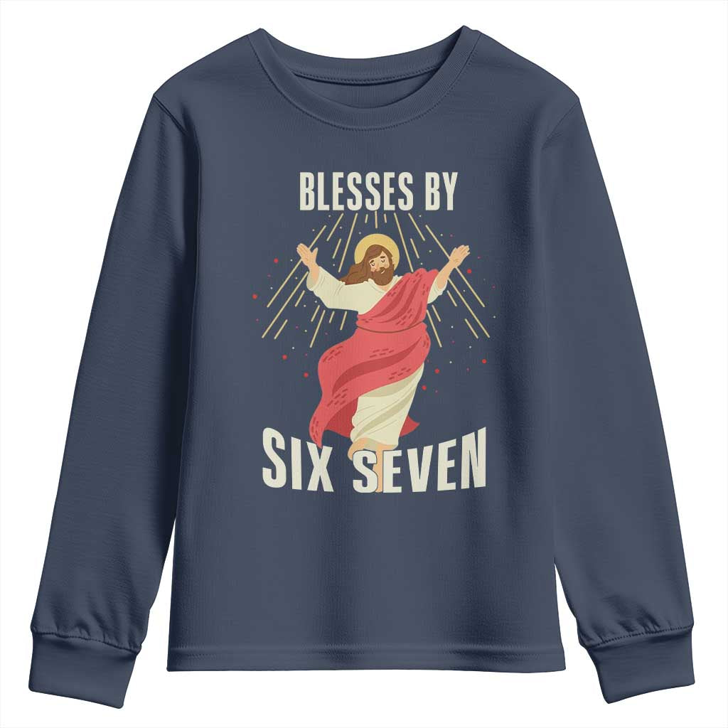 Christian 67 Meme Youth Sweatshirt Blesses By Six Seven Funny TS14 Navy Print Your Wear