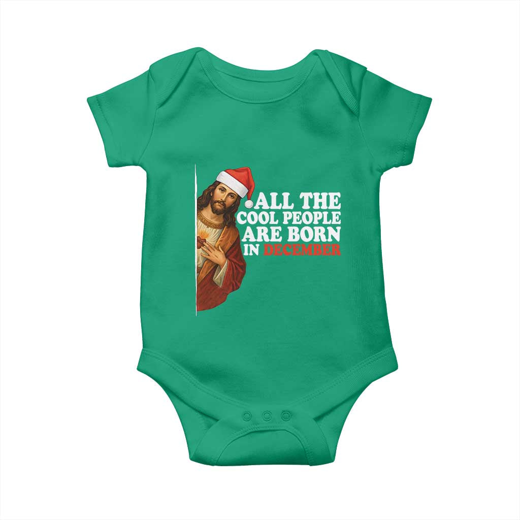 All The Cool People Are Born In December Baby Onesie Funny Christmas Christian Birthday TS14 Irish Green Print Your Wear