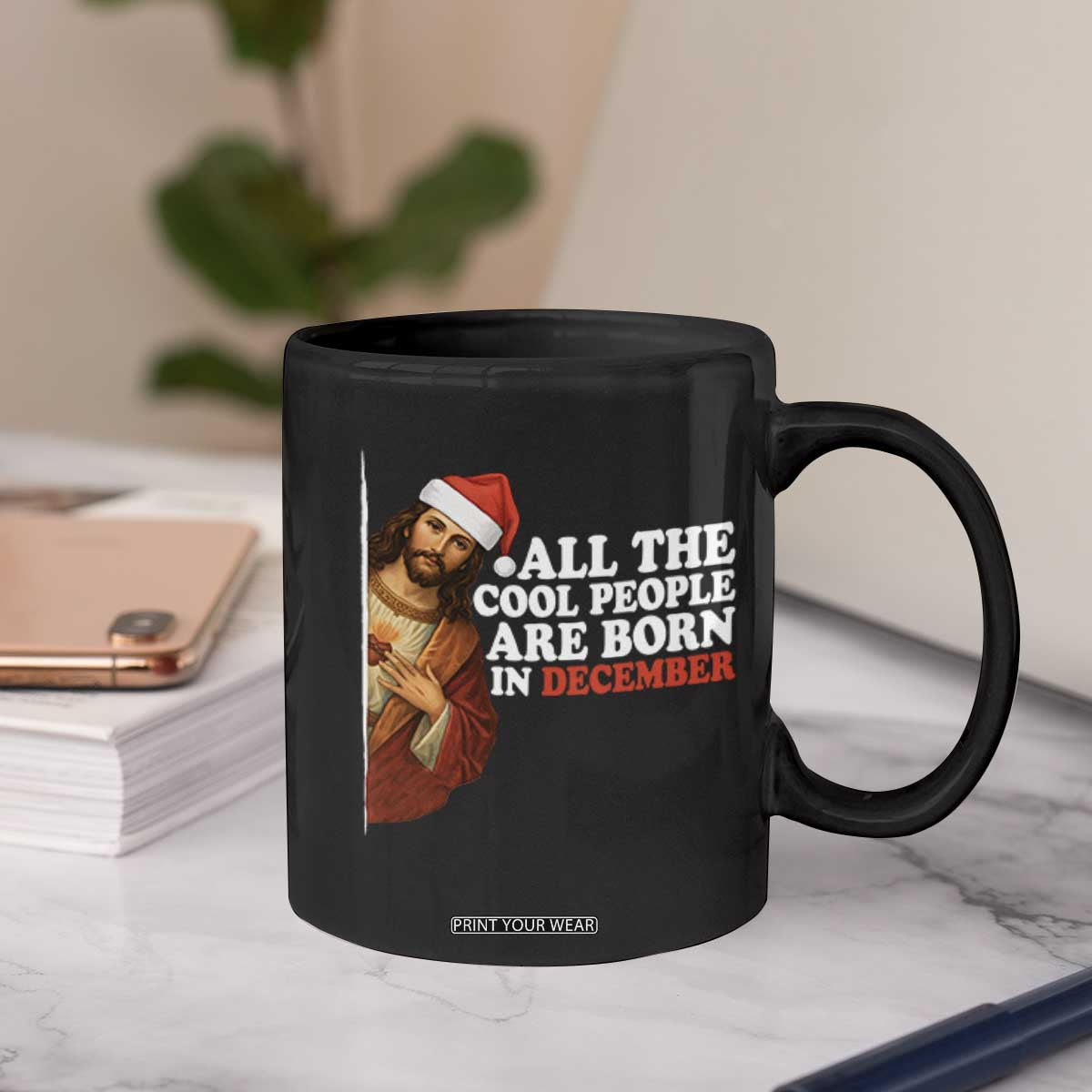 All The Cool People Are Born In December Coffee Mug Funny Christmas Christian Birthday TS14 Print Your Wear