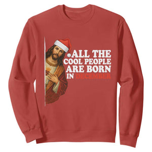 All The Cool People Are Born In December Sweatshirt Funny Christmas Christian Birthday TS14 Red Print Your Wear