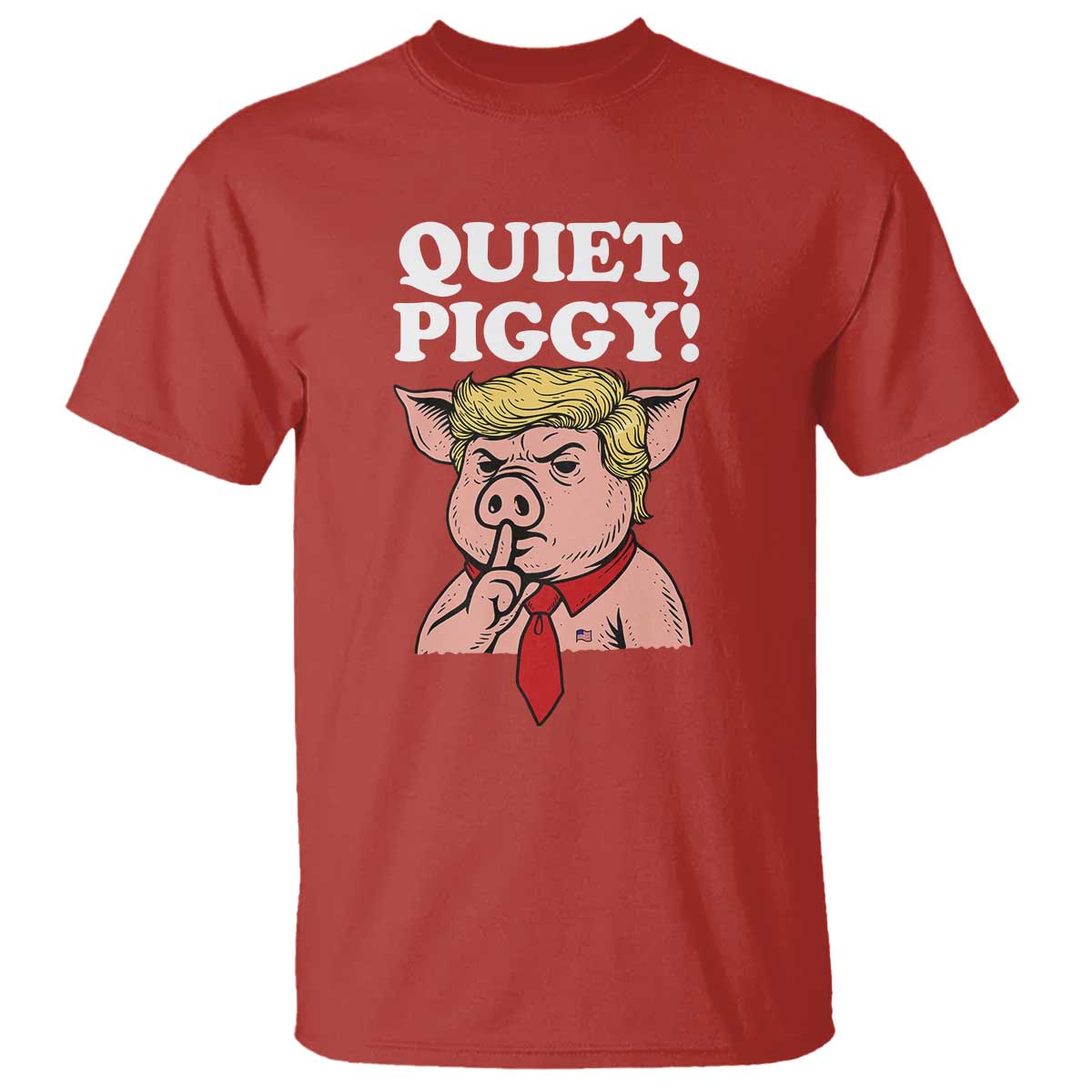 Quiet Piggy T Shirt Funny Anti Trump Political Meme - Print Your Wear
