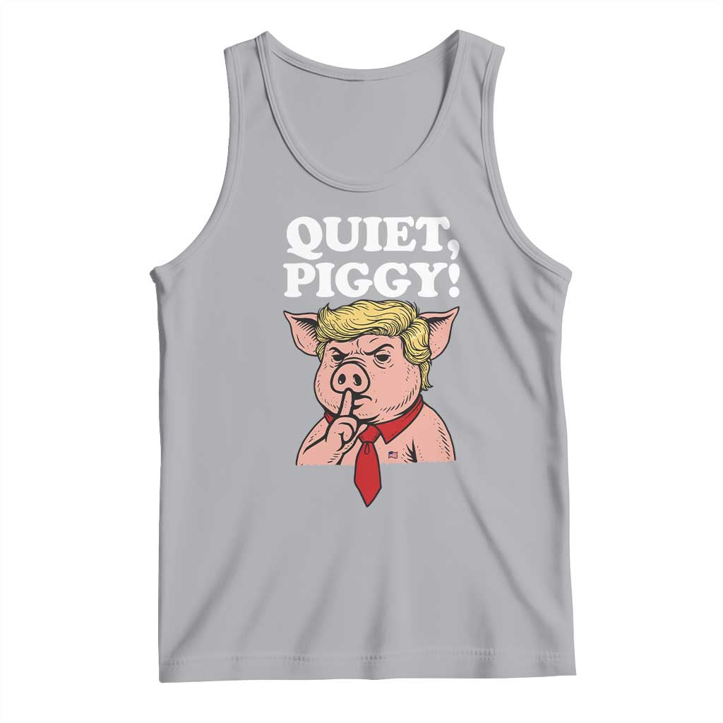 Quiet Piggy Tank Top Funny Anti Trump Political Meme TS14 Athletic Heather Print Your Wear