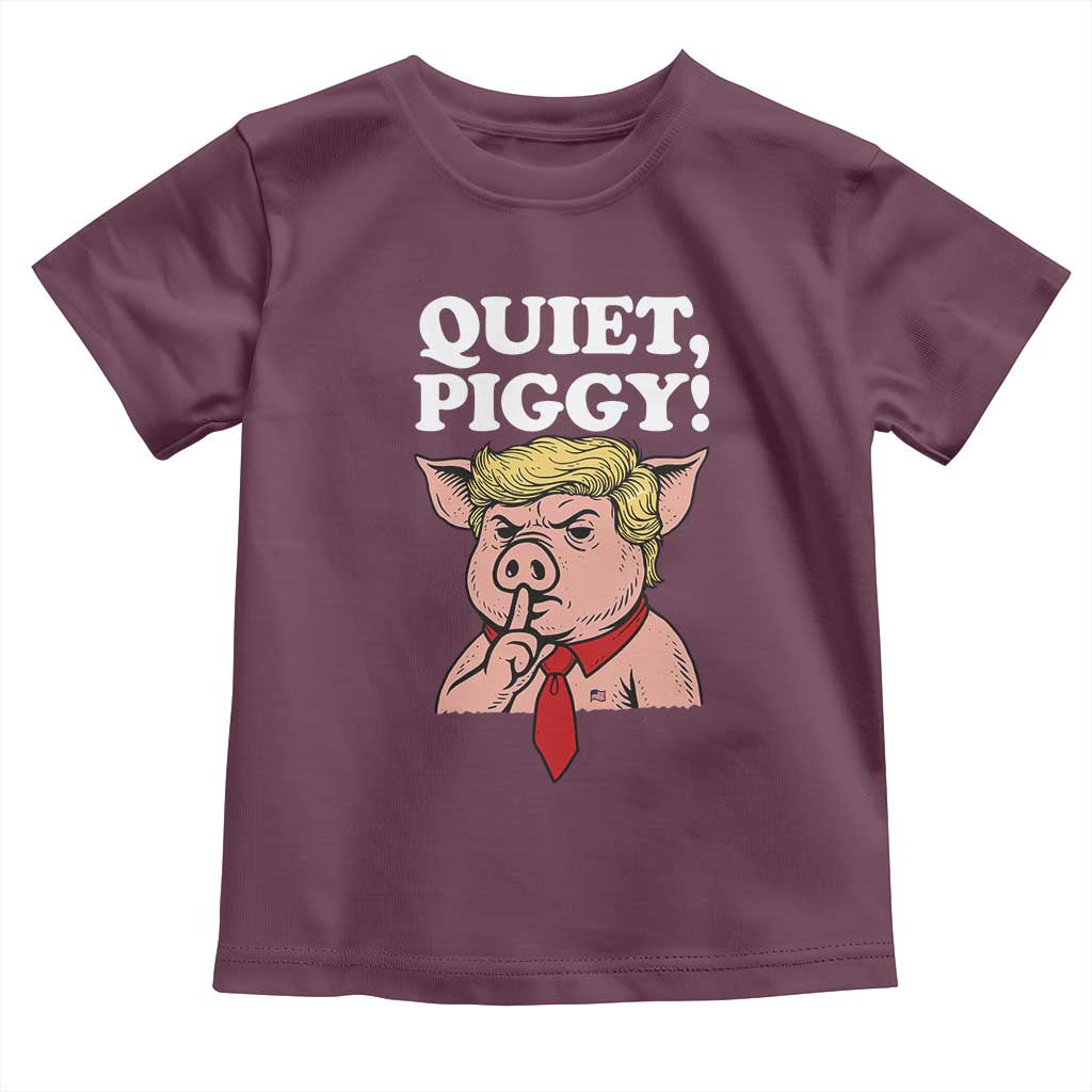 Quiet Piggy Toddler T Shirt Funny Anti Trump Political Meme TS14 Maroon Print Your Wear