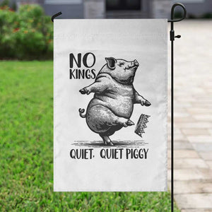 Quiet Piggy No Kings Garden Flag Funny Sarcastic Political TS14 Print Your Wear