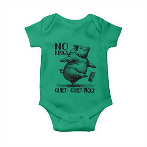 Quiet Piggy No Kings Baby Onesie Funny Sarcastic Political TS14 Irish Green Print Your Wear