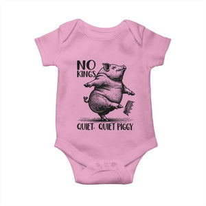 Quiet Piggy No Kings Baby Onesie Funny Sarcastic Political TS14 Light Pink Print Your Wear