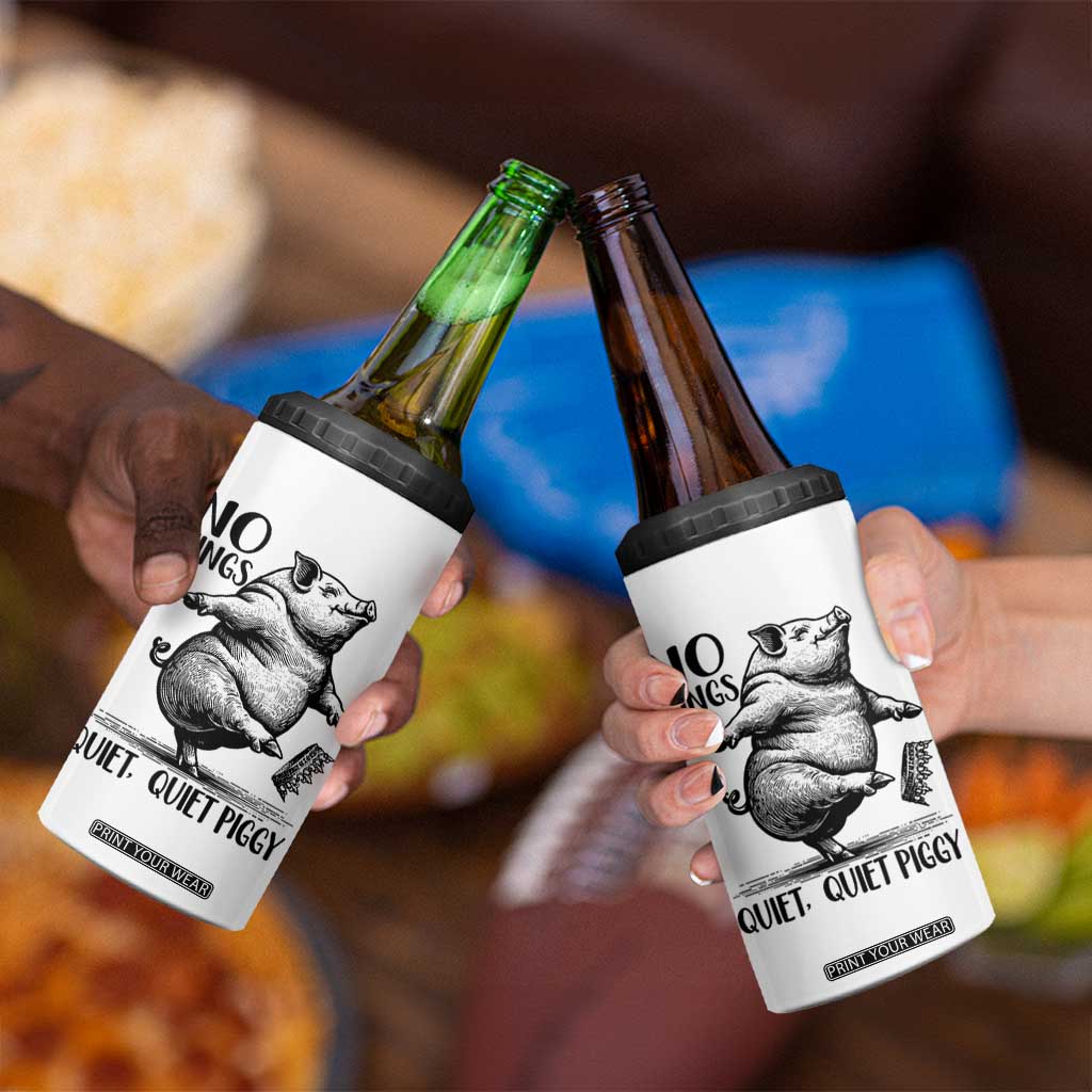 Quiet Piggy No Kings 4 in 1 Can Cooler Tumbler Funny Sarcastic Political TS14 Print Your Wear