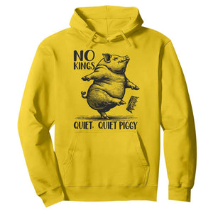 Quiet Piggy No Kings Hoodie Funny Sarcastic Political TS14 Daisy Print Your Wear