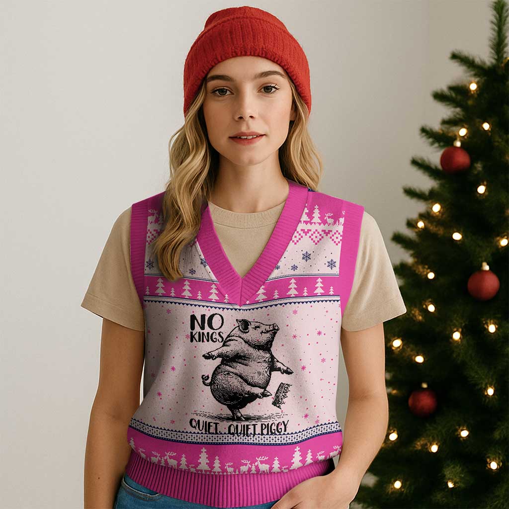 Quiet Piggy No Kings V-Neck Knit Sweater Vest Funny Sarcastic Political TS14 Hot Pink Print Your Wear