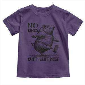 Quiet Piggy No Kings Toddler T Shirt Funny Sarcastic Political TS14 Purple Print Your Wear