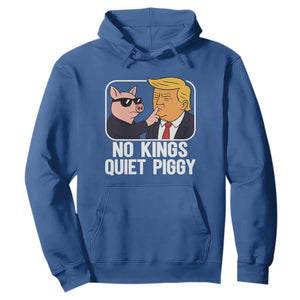 Quiet Piggy No Kings Hoodie Funny Anti Trump Political Meme TS14 Royal Blue Print Your Wear