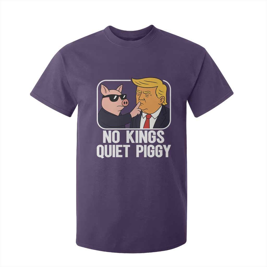 Quiet Piggy No Kings T Shirt For Kid Funny Anti Trump Political Meme TS14 Purple Print Your Wear