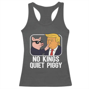 Quiet Piggy No Kings Racerback Tank Top Funny Anti Trump Political Meme TS14 Dark Heather Print Your Wear