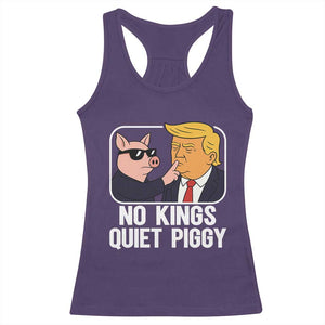 Quiet Piggy No Kings Racerback Tank Top Funny Anti Trump Political Meme TS14 Purple Print Your Wear