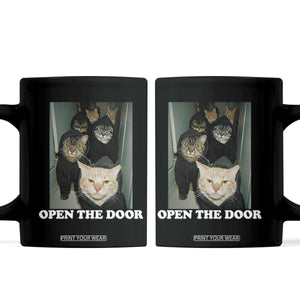 Open The Door Cats Lover Coffee Mug Funny Cat Gang Sarcastic Meme TS14 Black Print Your Wear