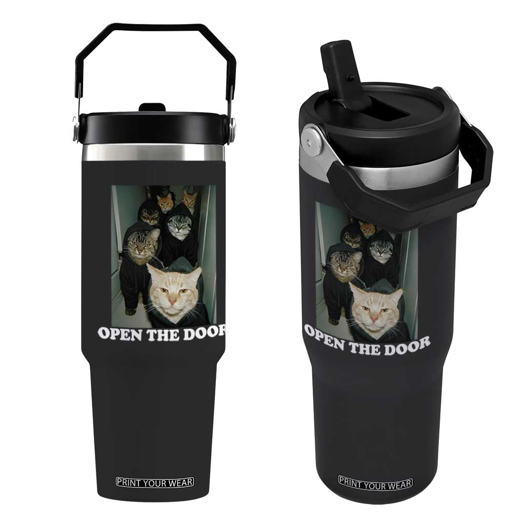 Open The Door Cats Lover Flip Straw Tumbler Funny Cat Gang Sarcastic Meme TS14 One Size: 30 oz Black Print Your Wear