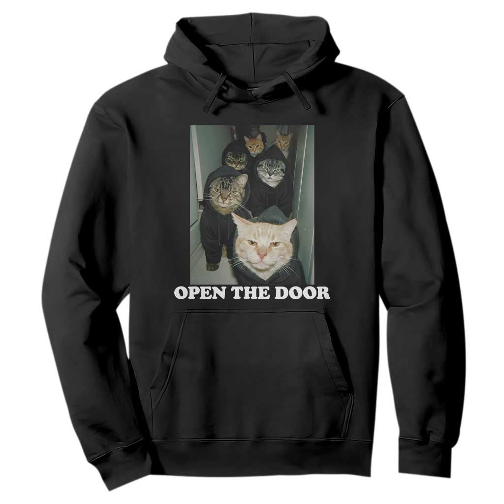Open The Door Cats Lover Hoodie Funny Cat Gang Sarcastic Meme TS14 Black Print Your Wear