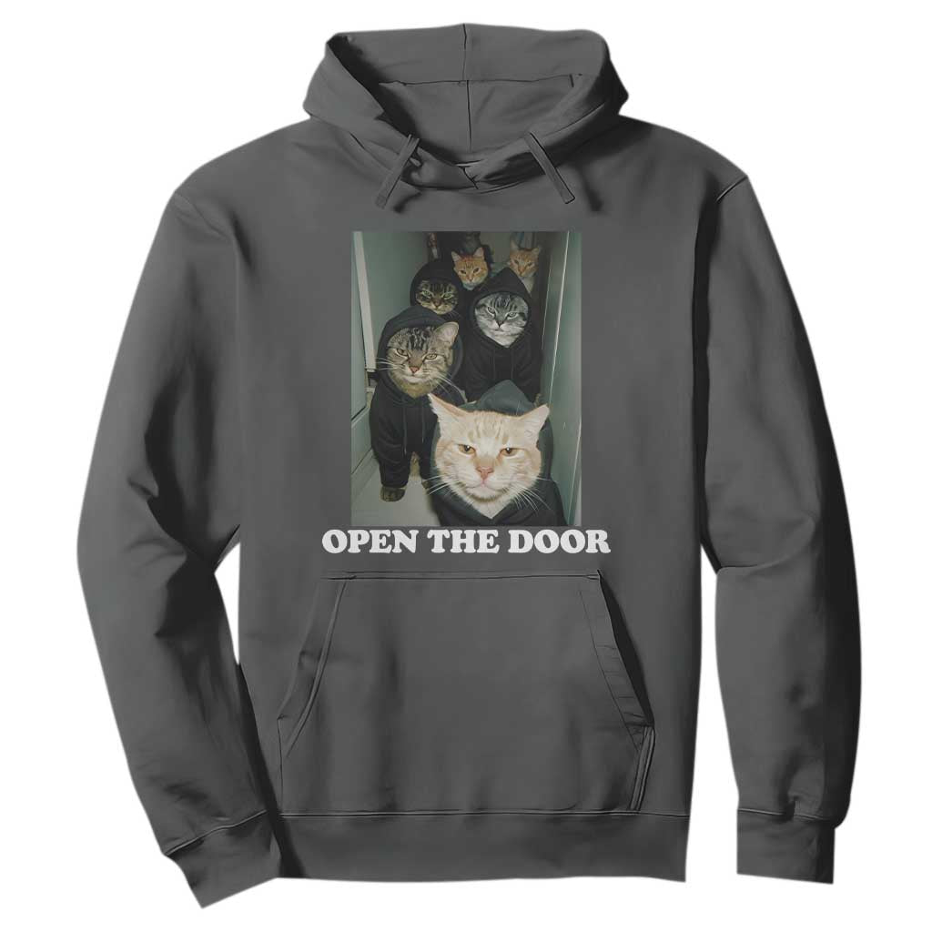 Open The Door Cats Lover Hoodie Funny Cat Gang Sarcastic Meme TS14 Dark Heather Print Your Wear