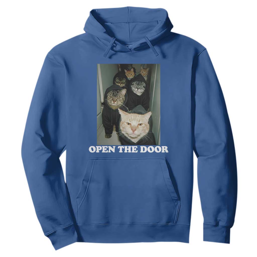 Open The Door Cats Lover Hoodie Funny Cat Gang Sarcastic Meme TS14 Royal Blue Print Your Wear
