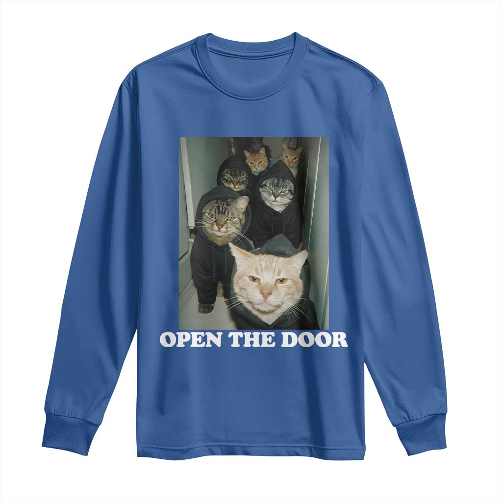 Open The Door Cats Lover Long Sleeve Shirt Funny Cat Gang Sarcastic Meme TS14 Royal Blue Print Your Wear