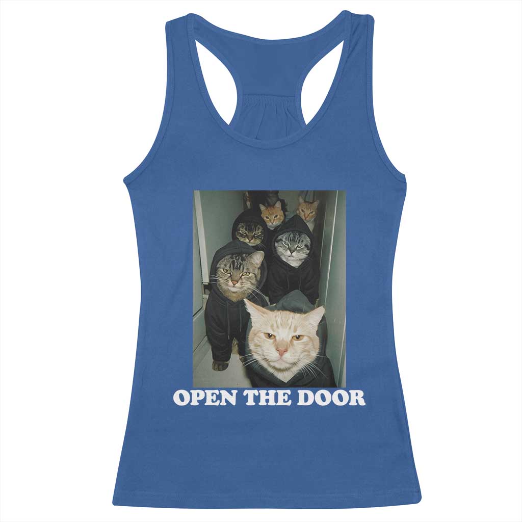 Open The Door Cats Lover Racerback Tank Top Funny Cat Gang Sarcastic Meme TS14 Royal Blue Print Your Wear