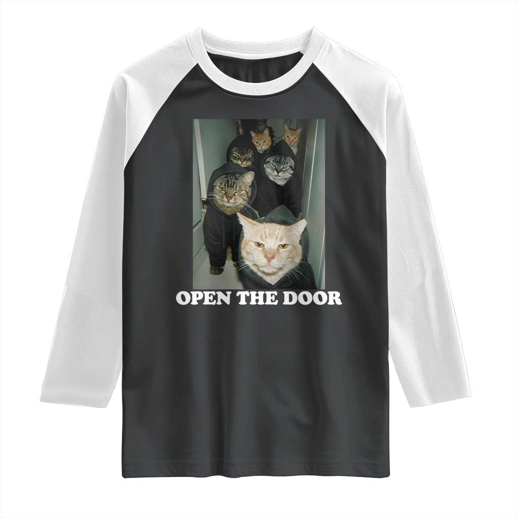 Open The Door Cats Lover Raglan Shirt Funny Cat Gang Sarcastic Meme TS14 Black White Print Your Wear