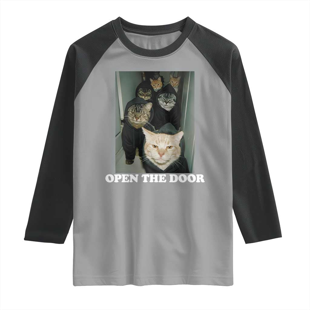 Open The Door Cats Lover Raglan Shirt Funny Cat Gang Sarcastic Meme TS14 Sport Gray Black Print Your Wear