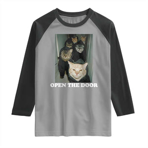 Open The Door Cats Lover Raglan Shirt Funny Cat Gang Sarcastic Meme TS14 Sport Gray Black Print Your Wear