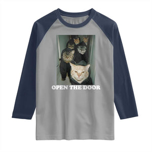 Open The Door Cats Lover Raglan Shirt Funny Cat Gang Sarcastic Meme TS14 Sport Gray Navy Print Your Wear