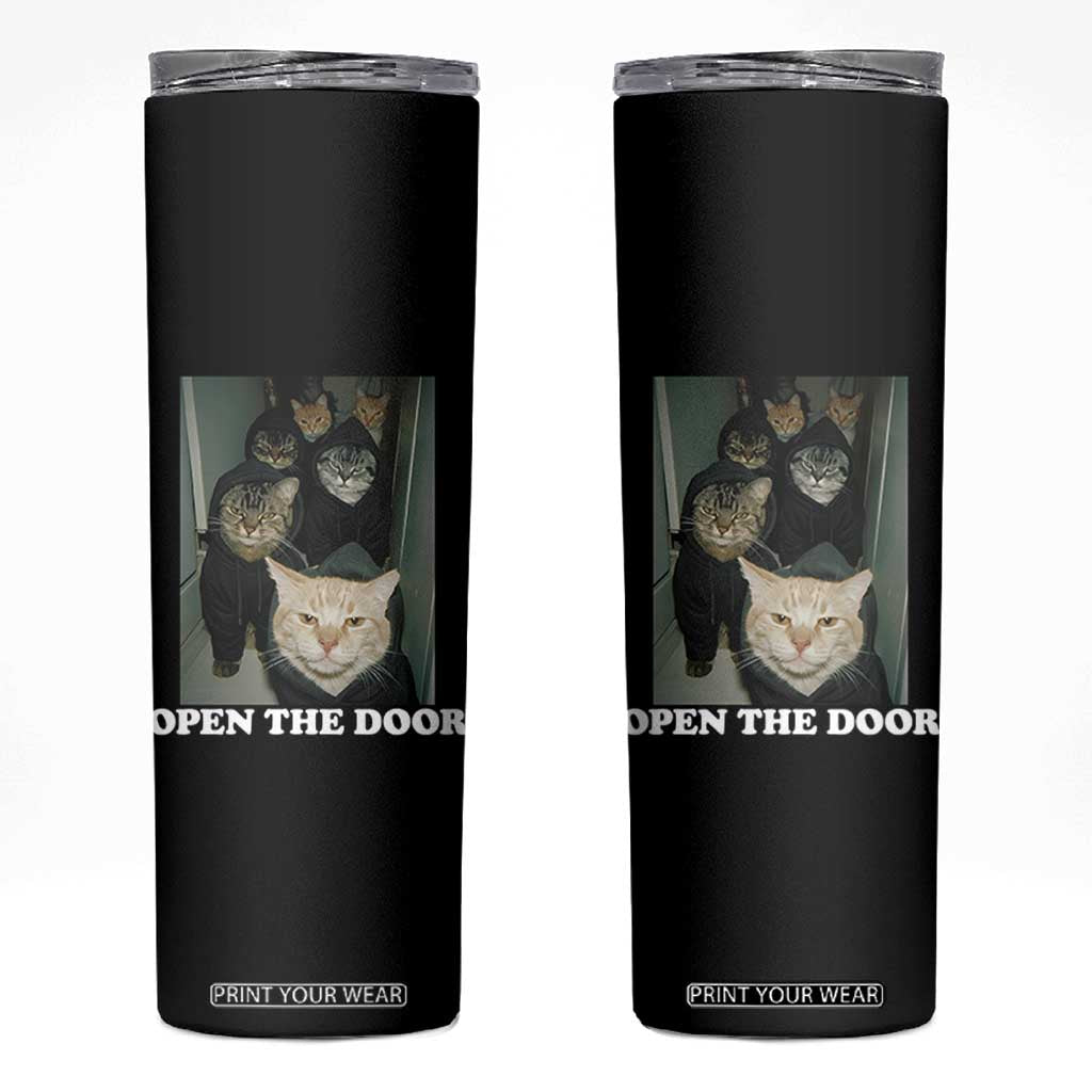 Open The Door Cats Lover Skinny Tumbler Funny Cat Gang Sarcastic Meme TS14 Black Print Your Wear