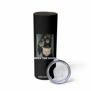 Open The Door Cats Lover Skinny Tumbler Funny Cat Gang Sarcastic Meme TS14 Print Your Wear