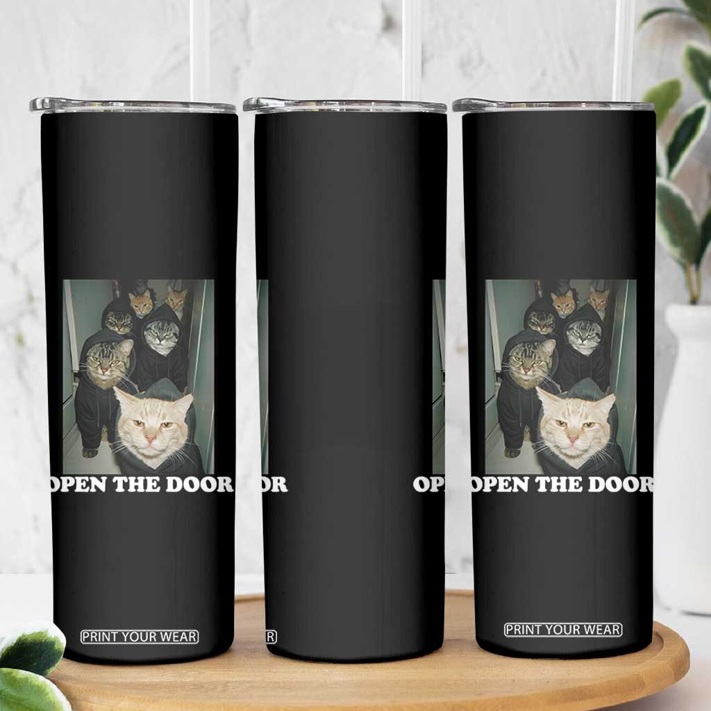 Open The Door Cats Lover Skinny Tumbler Funny Cat Gang Sarcastic Meme TS14 Print Your Wear