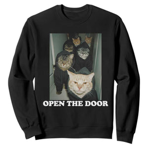 Open The Door Cats Lover Sweatshirt Funny Cat Gang Sarcastic Meme TS14 Black Print Your Wear