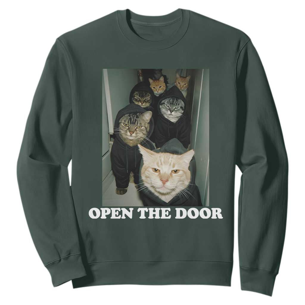 Open The Door Cats Lover Sweatshirt Funny Cat Gang Sarcastic Meme TS14 Dark Forest Green Print Your Wear