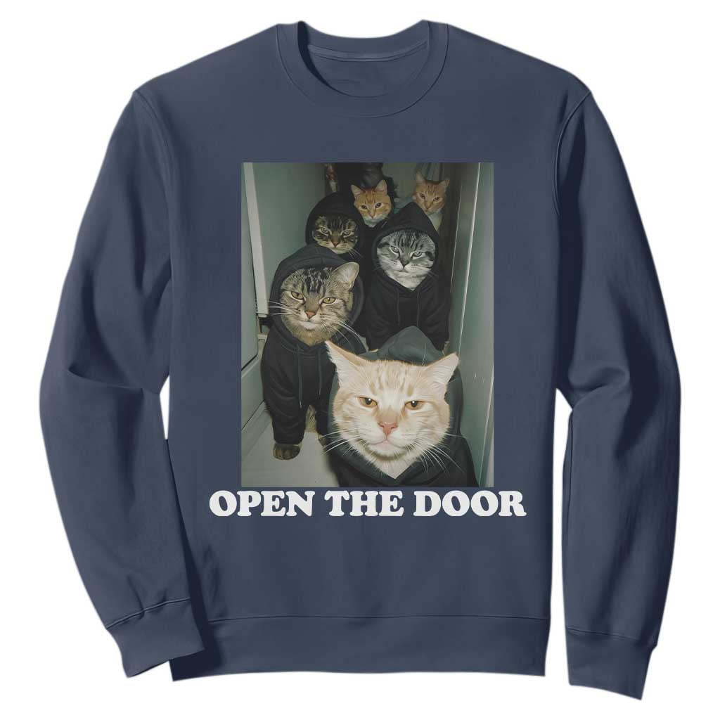 Open The Door Cats Lover Sweatshirt Funny Cat Gang Sarcastic Meme TS14 Navy Print Your Wear