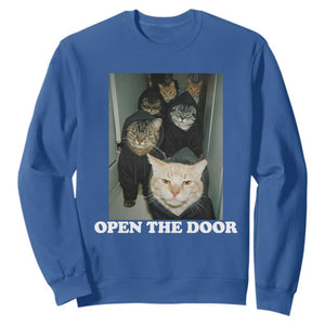 Open The Door Cats Lover Sweatshirt Funny Cat Gang Sarcastic Meme TS14 Royal Blue Print Your Wear