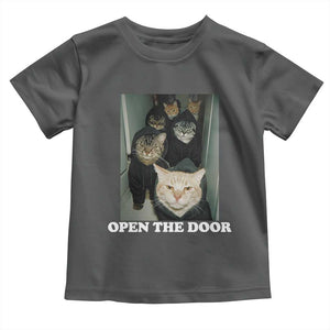 Open The Door Cats Lover Toddler T Shirt Funny Cat Gang Sarcastic Meme TS14 Dark Heather Print Your Wear