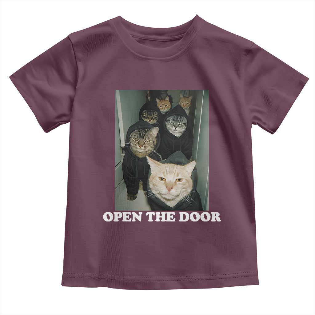 Open The Door Cats Lover Toddler T Shirt Funny Cat Gang Sarcastic Meme TS14 Maroon Print Your Wear