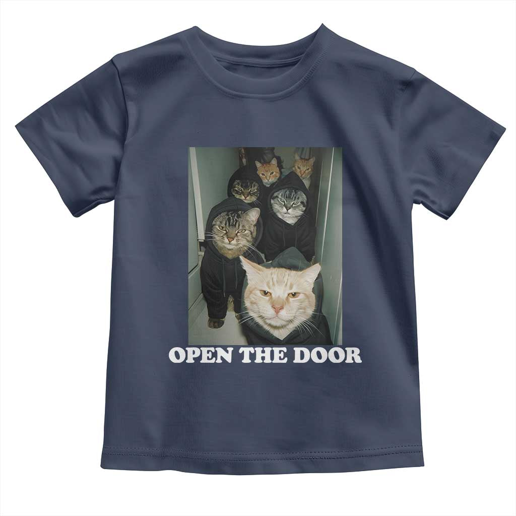 Open The Door Cats Lover Toddler T Shirt Funny Cat Gang Sarcastic Meme TS14 Navy Print Your Wear