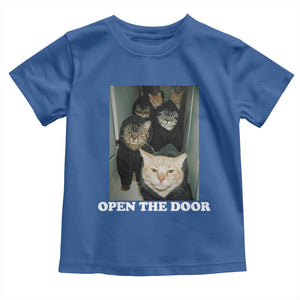 Open The Door Cats Lover Toddler T Shirt Funny Cat Gang Sarcastic Meme TS14 Royal Blue Print Your Wear
