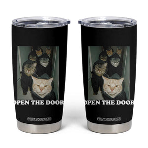 Open The Door Cats Lover Tumbler Cup Funny Cat Gang Sarcastic Meme TS14 Black Print Your Wear