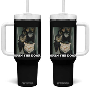 Open The Door Cats Lover Tumbler With Handle Funny Cat Gang Sarcastic Meme TS14 One Size: 40 oz Black Print Your Wear