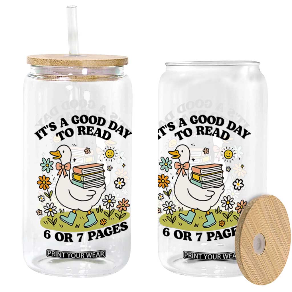 Its A Good Day To Read 6 or 7 Pages Glass Can Funny Six Seven Teacher Book Lover TS14 Print Your Wear