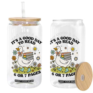 Its A Good Day To Read 6 or 7 Pages Glass Can Funny Six Seven Teacher Book Lover TS14 Print Your Wear
