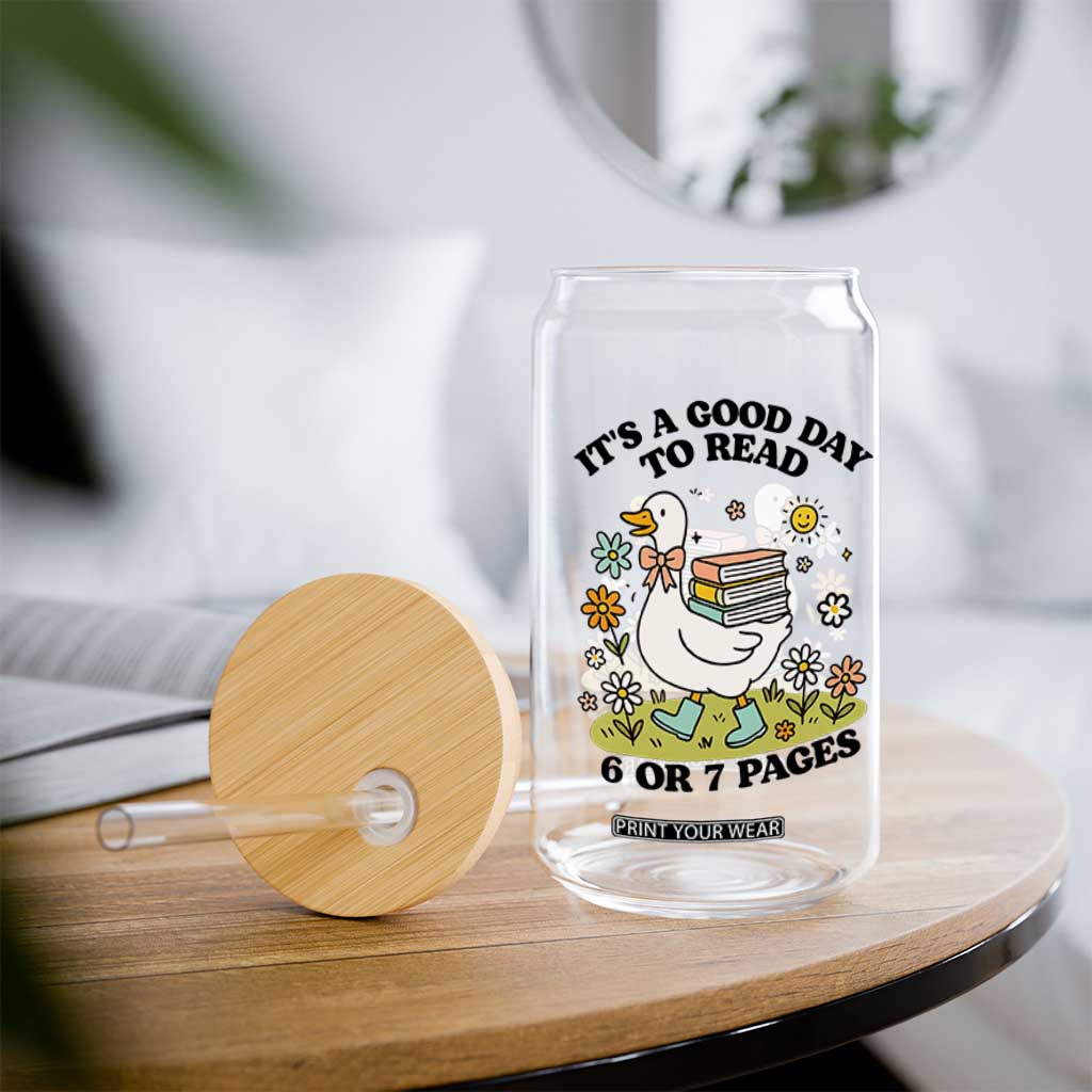Its A Good Day To Read 6 or 7 Pages Glass Can Funny Six Seven Teacher Book Lover TS14 Print Your Wear