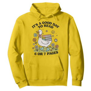 Its A Good Day To Read 6 or 7 Pages Hoodie Funny Six Seven Teacher Book Lover TS14 Daisy Print Your Wear
