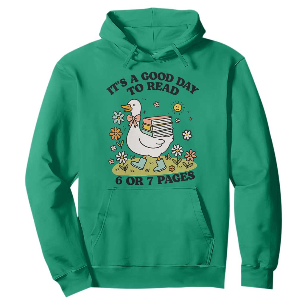 Its A Good Day To Read 6 or 7 Pages Hoodie Funny Six Seven Teacher Book Lover TS14 Irish Green Print Your Wear