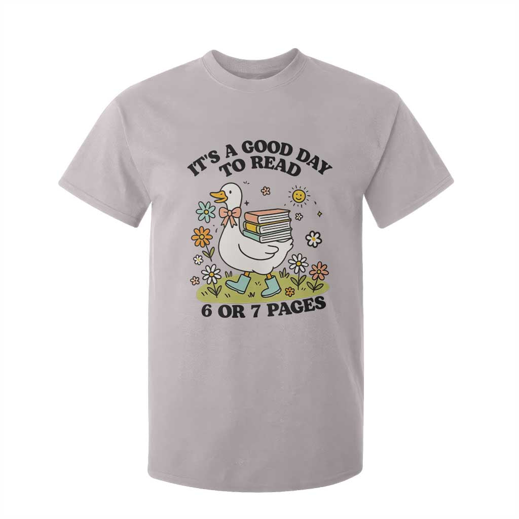 Its A Good Day To Read 6 or 7 Pages T Shirt For Kid Funny Six Seven Teacher Book Lover TS14 Ice Gray Print Your Wear