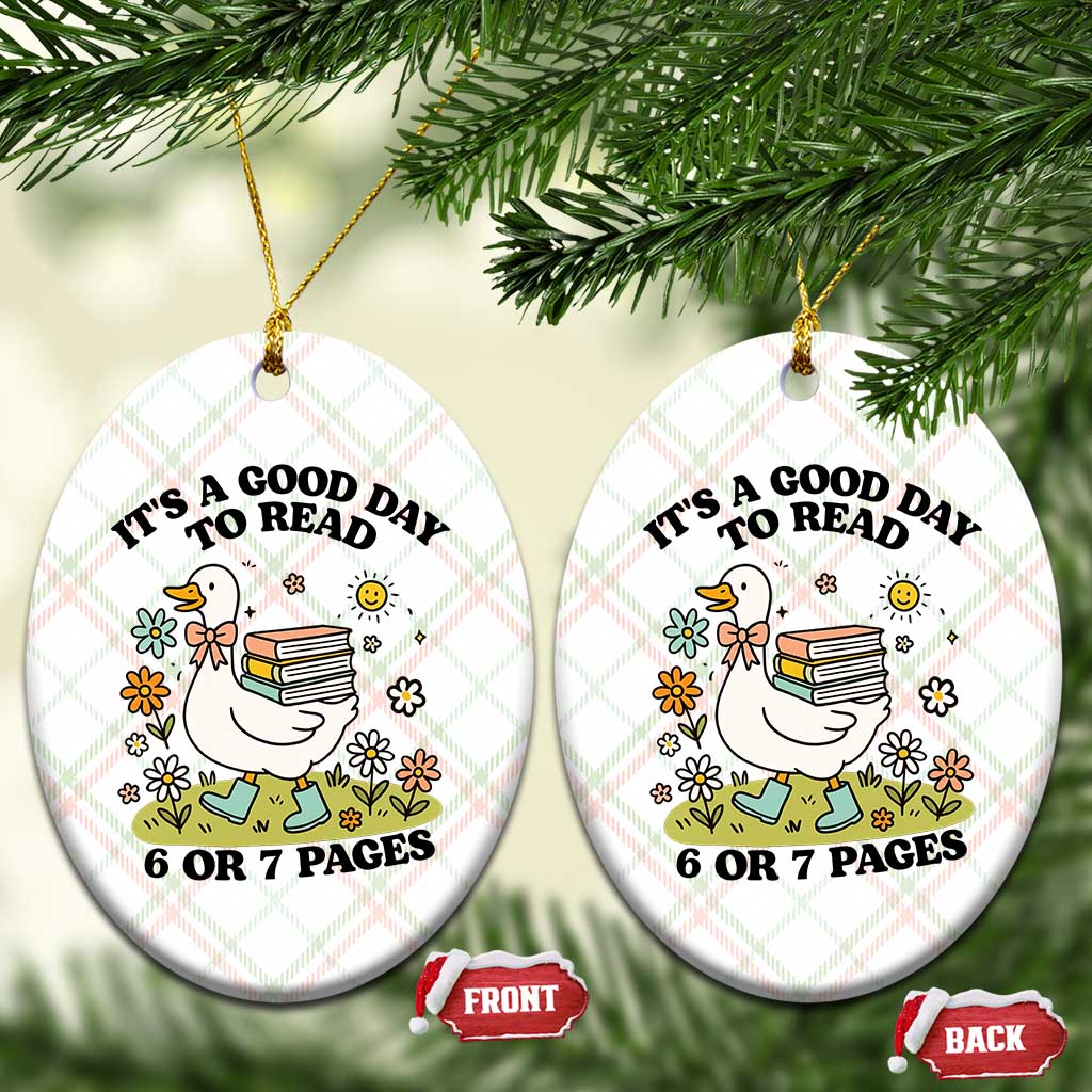 Its A Good Day To Read 6 or 7 Pages Ceramic Ornament Funny Six Seven Teacher Book Lover TS14 Print Your Wear