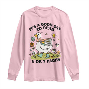 Its A Good Day To Read 6 or 7 Pages Long Sleeve Shirt Funny Six Seven Teacher Book Lover TS14 Light Pink Print Your Wear